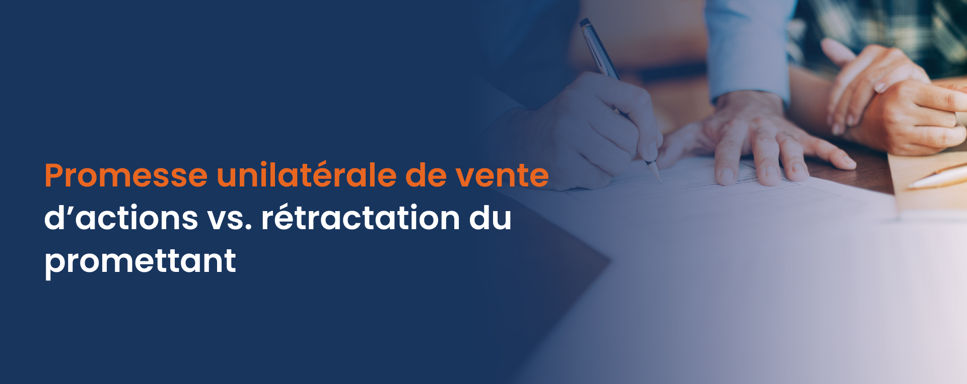 Promesse unilatérale de vente d’actions vs. rétractation du promettant : revirement de la Cour de cassation