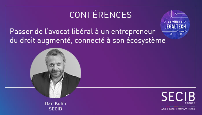 Dan KOHN interviendra au Village de la Legaltech lors de conférences les 27 novembre et  28 novembre ! Nous vous y attendons nombreux ! 