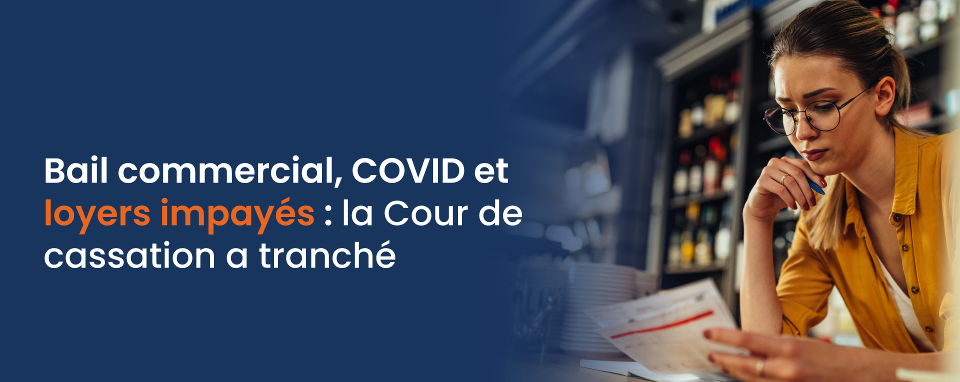 Bail commercial, COVID et loyers impayés : la Cour de cassation a tranché