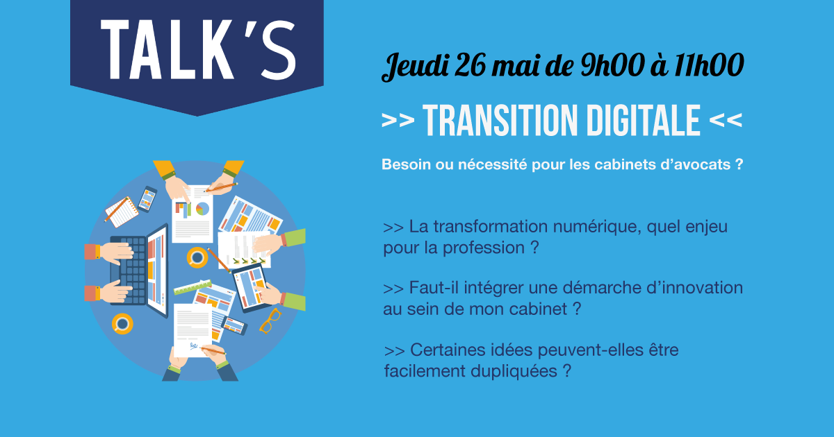 Nouveau TALK'S SECIB à #Paris " Transition #digitale : besoin ou nécessité pour les cabinets d’ #avocats " 