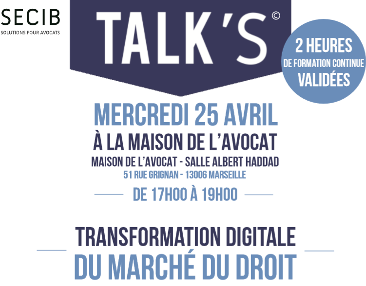 NOUVELLE DATE pour notre TALK'S au barreau de Marseille le 25 avril prochain ! Inscrivez-vous vite ! 