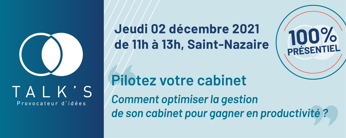 Talk'S SECIB - Optimisez la gestion de son cabinet pour gagner en productivité